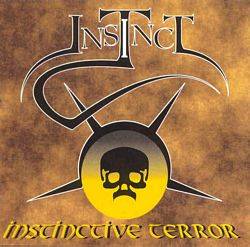 Instinct (NL) : Instinctive Terror